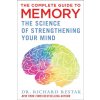 The Complete Guide to Memory: The Science of Strengthening Your Mind