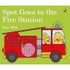 Spot Goes to the Fire Station Hill EricBoard book