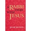 Rabbi Talks with Jesus (Jacob Neusner)(Brožovaná)