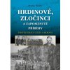 Hrdinové, zločinci a zapomenuté příběhy protektorátu Čechy a Morava