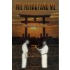 Mr. Miyagi and Me