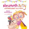 Niesamowita Betty Niespodzianka dla mamy