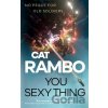 You Sexy Thing - Cat Rambo