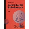 Martin Juhás čili Československo - David Zábranský