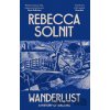 Wanderlust - Rebecca Solnit