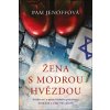 Žena s modrou hvězdou - Pam Jenoff