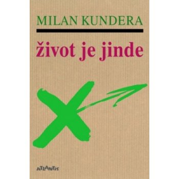 Život je jinde - Milan Kundera CZ