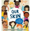 Our Skin: A First Conversation about Race (Jessica Ralli,Isabel Roxas)(Pevná)