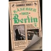 Kasebier Takes Berlin (Tergit Gabriele)