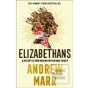 Elizabethans: A History… (Andrew Marr)