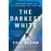 DARKEST WHITE