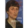 Selected Poems - Akhmatova, Anna