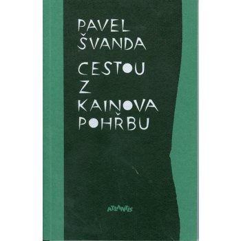 Cestou z Kainova pohřbu - Pavel Švanda