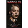 Her Perfect Life - Hank Phillippi Ryan
