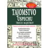 Tajomstvo úspechu troch majstrov - Napoleon Hill, Joseph Murphy, Dale Carnegie