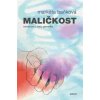 Maličkost - Baňková Markéta