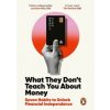 What They Don't Teach You About Money - Claer Barrett, Ebury Edge