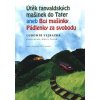 Útěk tanvaldských mašinek do Tater aneb Boj Mašinky Pádlenky za svobodu - Vejražka Lubomír