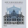 How to Read Buildings