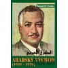 Arabský východ 1959-1970 - Karol R. Sorby