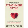 Master Your Attachment Style