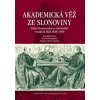 Akademická věž ze slonoviny - Fasora Lukáš, Anna Pečinková, Zdeňka Stoklásková