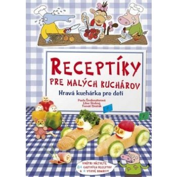 Receptíky pre malých kuchárov - Šmikmátorová