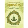 Ajurvéda aneb Věda o životě - Upadhyaya Umesh Kumar