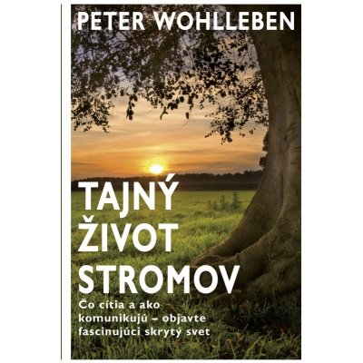 Peter Wohlleben - Tajný život stromov