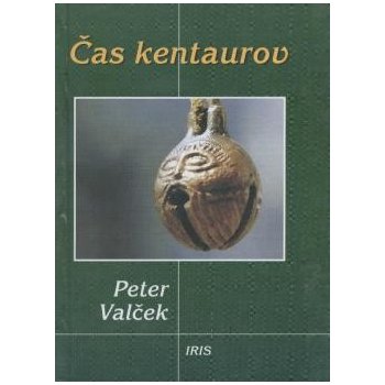 Čas kentaurov (Valček Peter)