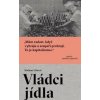 Vládci jídla - Liberti Stefano