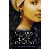 Curious Tale of the Lady Caraboo (Johnson Catherine)