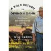 A Bold Return to Giving a Damn - Will Harris