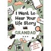 I Want to Hear Your Life Story Grandad (Edition Melia Edition)(Brožovaná)