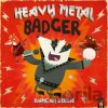 Heavy Metal Badger - Duncan Beedie