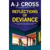 Reflections of Deviance (Cross A. J.)