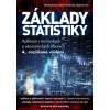 Základy statistiky - Jiří Neubauer, Marek Sedlačík, Oldřich Kříž