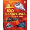 100 Superplanes to Fold and Fly - Abigail Wheatley