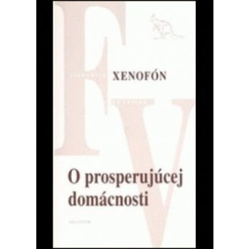 O prosperujúcej domácnosti - Xenofón .
