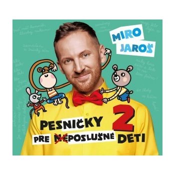 Miro Jaroš - Pesničky pre poslušné deti 2