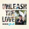 Mike Love: Unleash The Love - 2CD