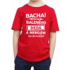 Fajntričko Kids Detské tričko - Bacha! Mám šialeného deda..., Farba **červená**, Strih/ Variant UNISEX