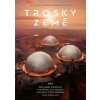 Trosky Země - kolektiv autorů