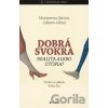 Dobrá svokra - realita alebo utópia? - Mariateresa Zattoni, Gilberto Gillini