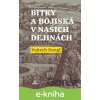 Bitky a bojiská v našich dejinách - Vojtech Dangl
