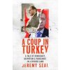 A Coup in Turkey - Jeremy Seal, Chatto & Windus