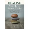 Healing Your Lost Inner Child