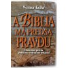A Biblia má predsa pravdu - Werner Keller