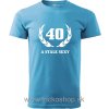 Pánske tričko 40r. a stále sexy (Darček k 40 tke)