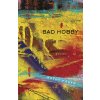 Bad Hobby: Poems (Fagan Kathy)